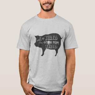 Camiseta Mostra cansado do porco dos rebanhos animais da