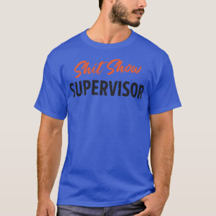 Camiseta Mostrar Humor Adulto Ofensivo do Supervisor