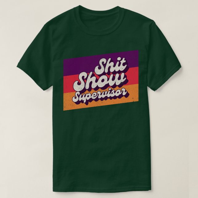 Camiseta Mostrar Humor Adulto Ofensivo do Supervisor (Frente do Design)