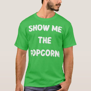 Camiseta Mostre-me a pipoca