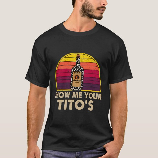 Camiseta Mostre-Me O Álcool De Vodka Bebendo Do Tito (Frente)