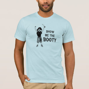 Camiseta Mostre-me o butim