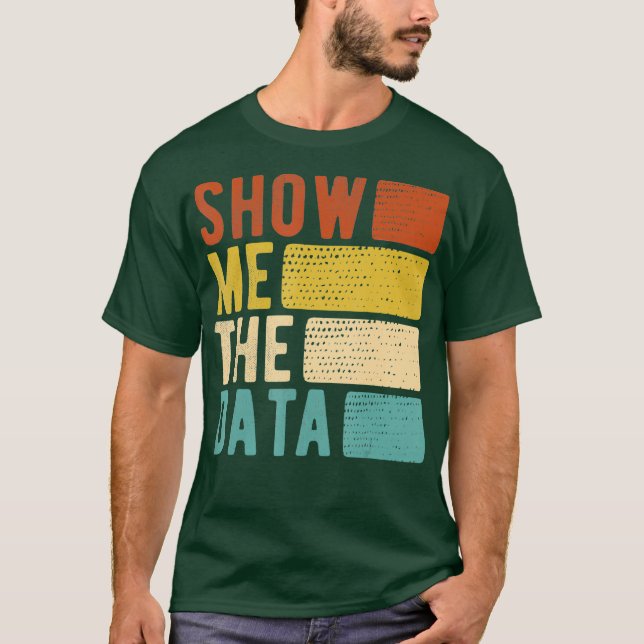 Camiseta Mostre-me o Data Scientist Data Analyst (Frente)
