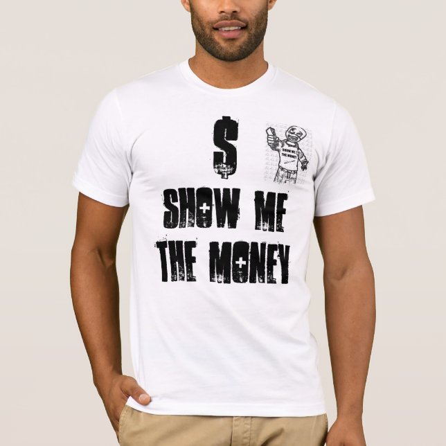 CAMISETA MOSTRE-ME O DINHEIRO, DINHEIRO DA MOSTRA METHE, $ (Frente)