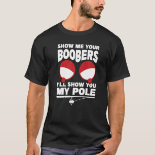 Camiseta Mostre-Me Os Seus Boobs. Vou Mostrar-Te O Meu Gelo