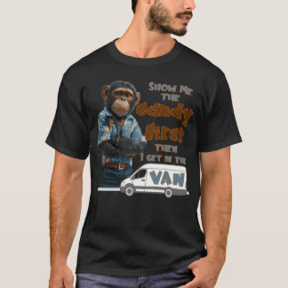 Camiseta Mostre-me primeiro o Candy, então eu entro na van 