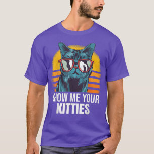 Camiseta Mostre-me seu Gatinho de gato de Gatinhos