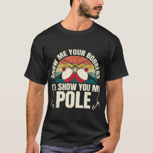 Camiseta Mostre-me seus Bobers para um Humor Engraçado Adul
