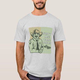 Camiseta Mostre-me Seus Delitos - Pai Policial