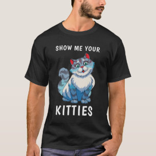 Camiseta Mostre-me seus Gatinhos Engraçados