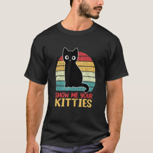 Camiseta Mostre-me seus Gatinhos Estilo de Retrô de Vintage