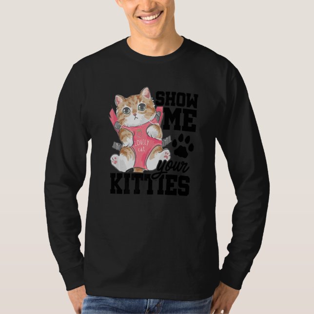 Camiseta Mostre-me seus Gatinhos Proprietários de Gatos Ani (Frente)