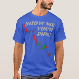 Camiseta Mostre-me seus Pipes - Forex Crypto Stock Trading