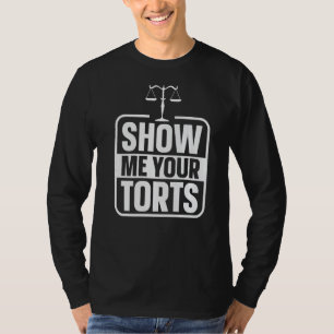 Camiseta Mostre-Me Sua Faculdade De Direito Do Advogado Tor