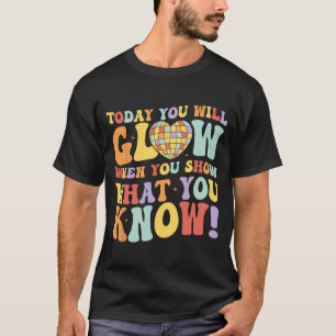 Camiseta Mostre O Que Você Sabe Testar O Professor No Dia D