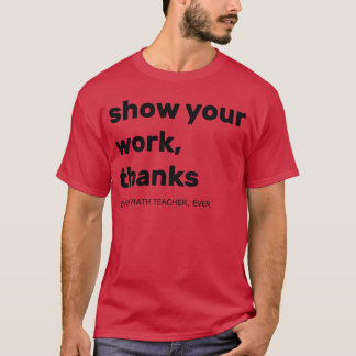 Camiseta Mostre Seu Trabalho Obrigado a Todos os Professore