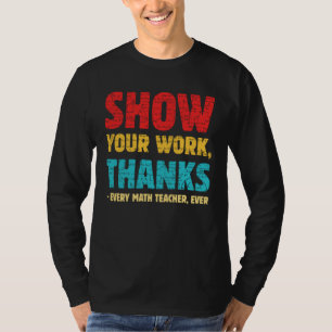 Camiseta Mostre Seu Trabalho Obrigado a Todos os Professore