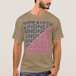 Camiseta Mostre um Pouco de Gentileza Espalhe Amizade