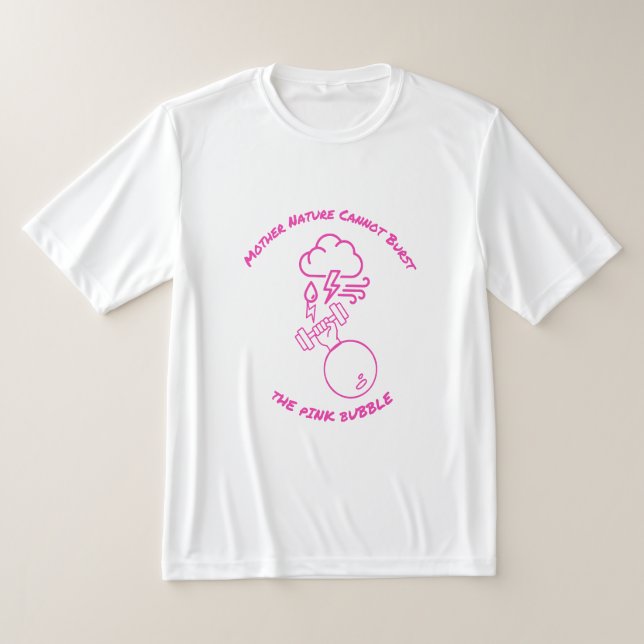 Camiseta Mother Nature Cannot Burst Pink Bubble (Postura )