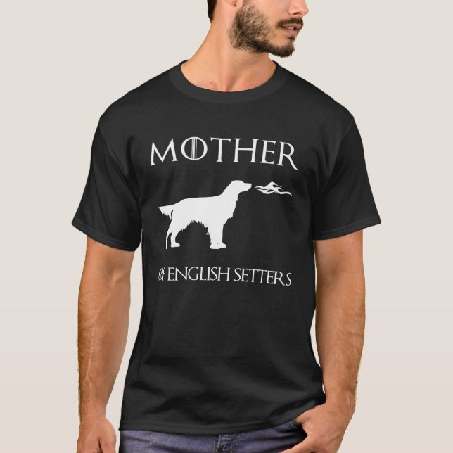 Camiseta Mother Of English Setters Unrivaled Mothers Day (Frente)