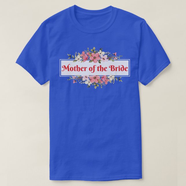 Camiseta Mother Of The Bride  (Frente do Design)