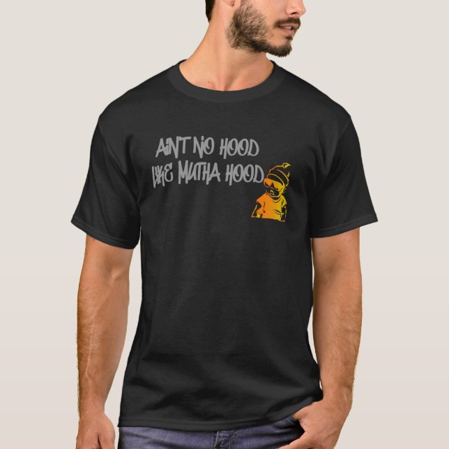 Camiseta Mother s Day New Mum Motherhood Street Ain No Hood (Frente)