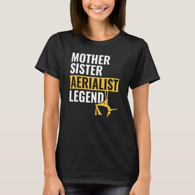Camiseta Mother Sister Aerialist Legend Aerial Silks (Frente)