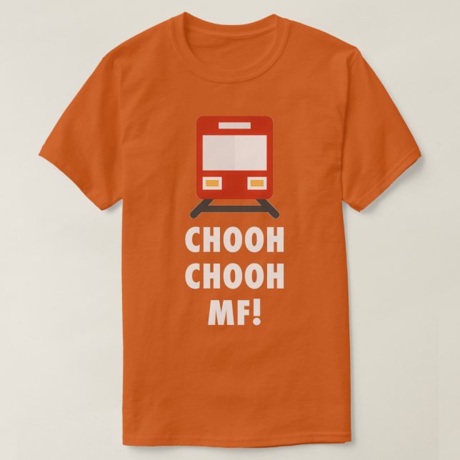 Camiseta Motherfer de som do trem Chooh Chooh MF (Frente do Design)