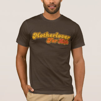 Camiseta Motherlover para o t-shirt da vida