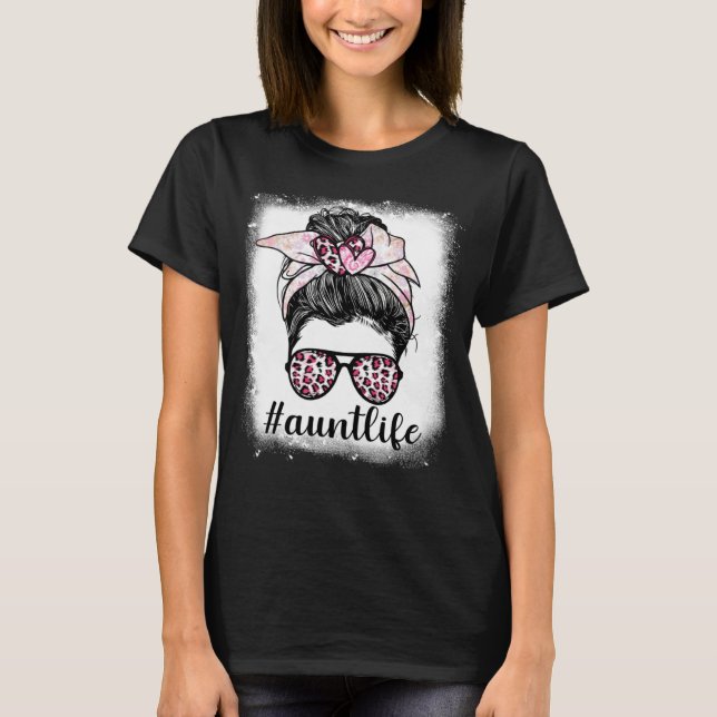 Camiseta Mothers Day Aunt Life Bleaches Messy Bun Leopard P (Frente)
