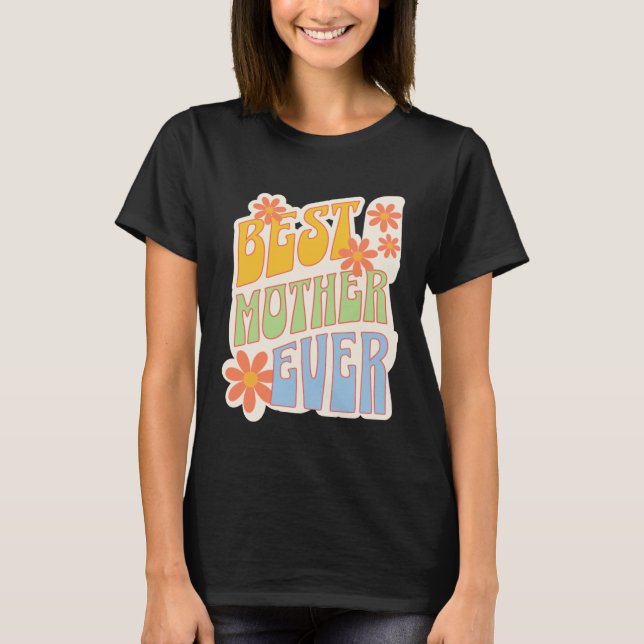 Camiseta Mothers Day Best Mom Mother Ever Retro (Frente)