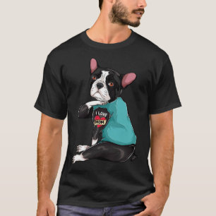 Camiseta Mothers Day Dog Mom Boston Terrier I Love Mom Tat