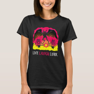 Camiseta Mothman Live Laugh Lurk Harbinger Folklore Creepy