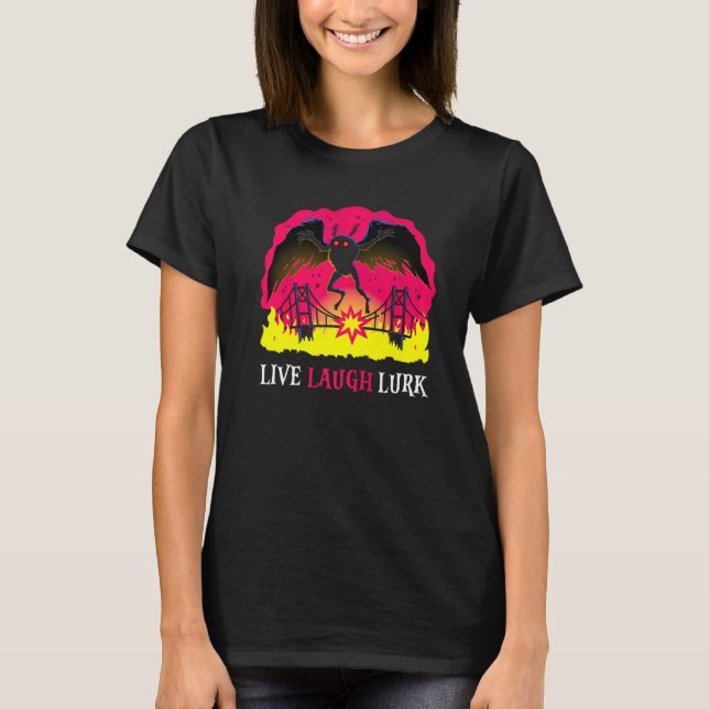 Camiseta Mothman Live Laugh Lurk Harbinger Folklore Creepy  (Frente)