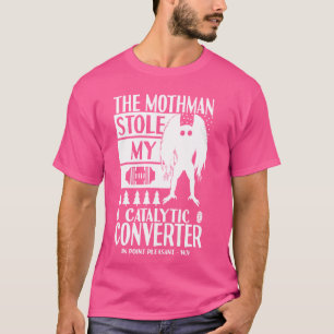 Camiseta Mothman Roubou Meu Catalisador Conversor Moth Man