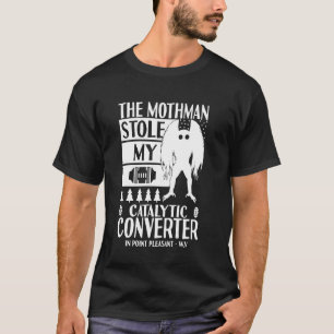 Camiseta Mothman Roubou Meu Catalisador Moth Man Engraçado