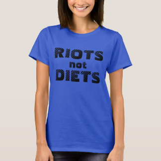 Camiseta motins não dietas!