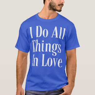 Camiseta Motivação Afirmação Citação Eu Faço Todas As Coisa