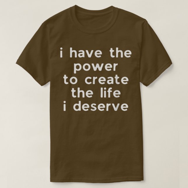 Camiseta Motivação Afirmação Citação Poder para Criar a Vid (Frente do Design)