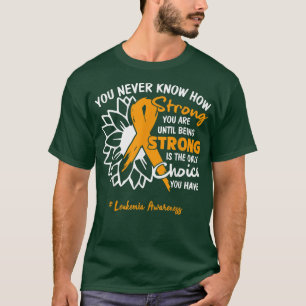 Camiseta Motivação Da Leucemia Citação Que Nunca Se Sabe Qu