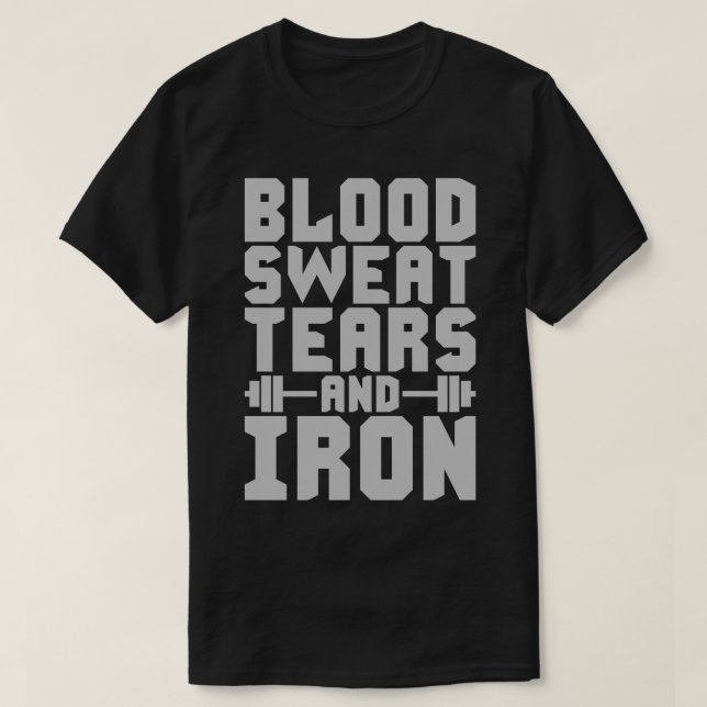 Camiseta Motivação de exercício - Sangue, Suor, Lágrimas e  (Frente do Design)