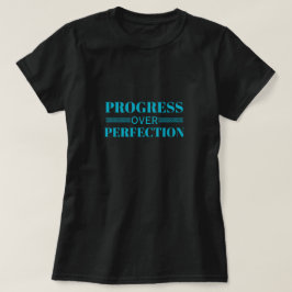 Camiseta Motivação de Progresso Sobre Perfeição Crescimento
