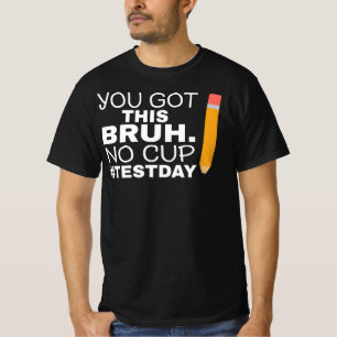 Camiseta Motivação Do Dia De Teste De Estado De Estado De E