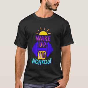 Camiseta Motivação do Gym de Malhação Engraçada e acordar