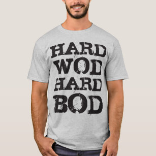 Camiseta Motivação - duro WOD, corpo duro