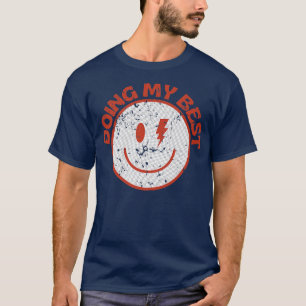 Camiseta Motivação Engraçada Fazendo Meu Melhor