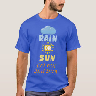 Camiseta Motivação Engraçado Dizendo Chuva ou Sol Pegue Voc