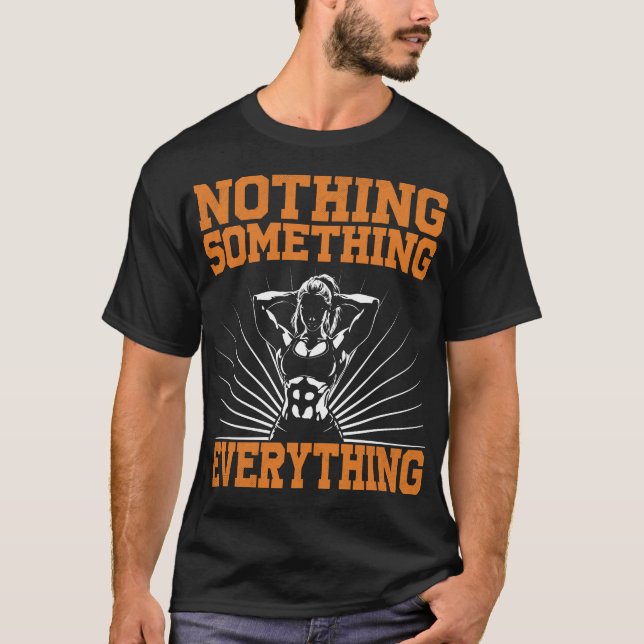 Camiseta Motivação Gym - Nada, Algo, Tudo (Frente)