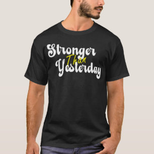 Camiseta Motivação Mais Forte Que Ontem