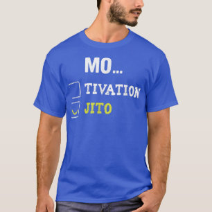Camiseta Motivação Mojito